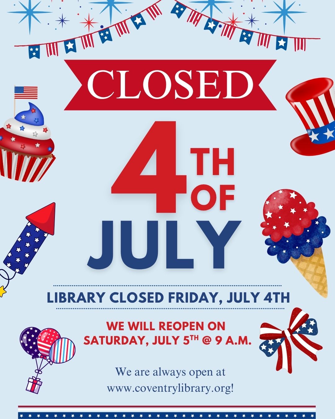 Closed Friday, July 4th 2025
