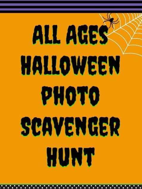 Spooky text: All Ages Halloween Photo Scavenger Hunt