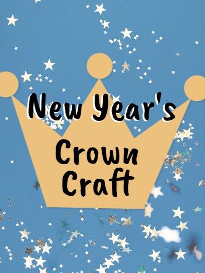 Confetti background with a crown and text: New Year's Crown Craft