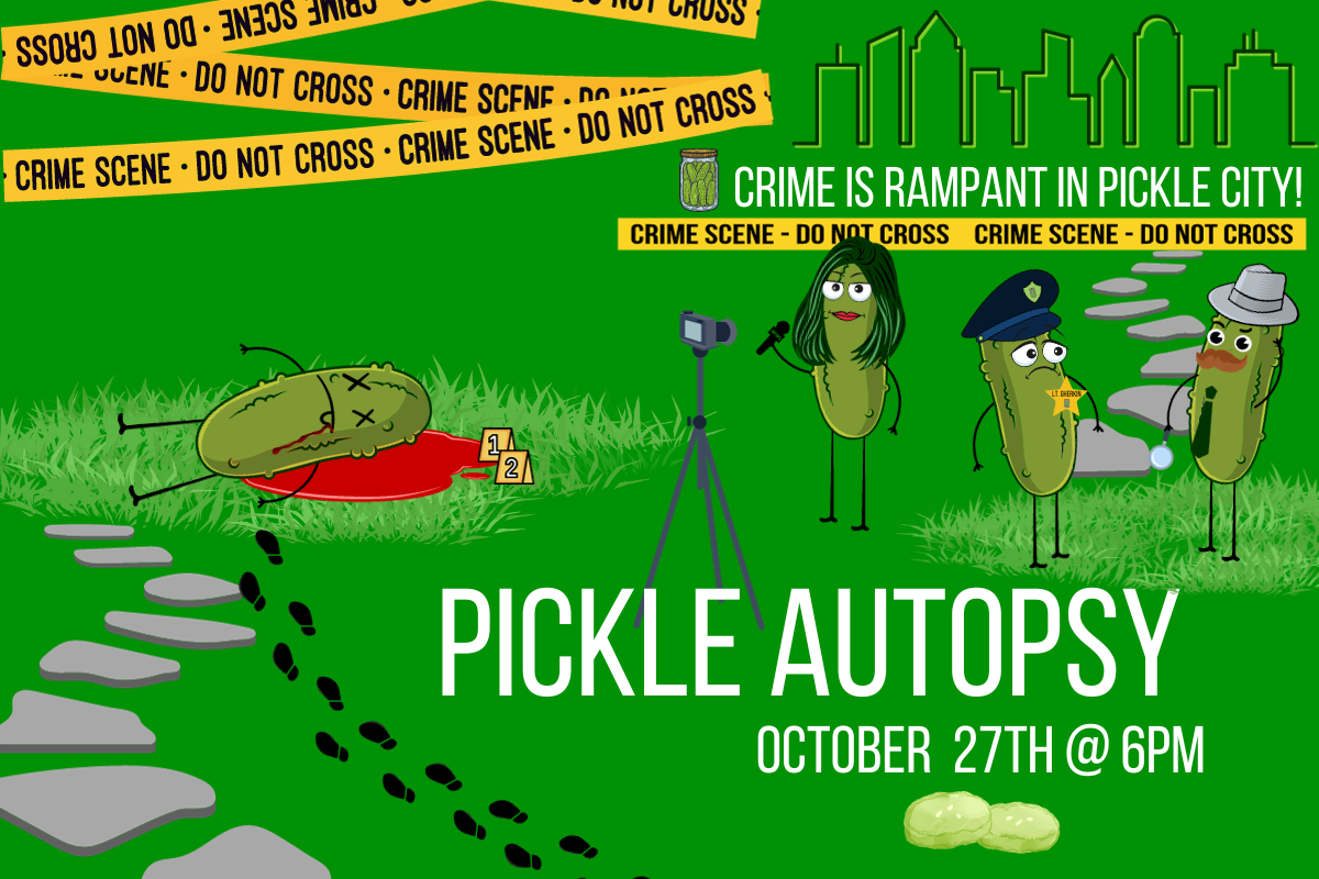 pickle autopsy october 27th 6pm grades 6-12