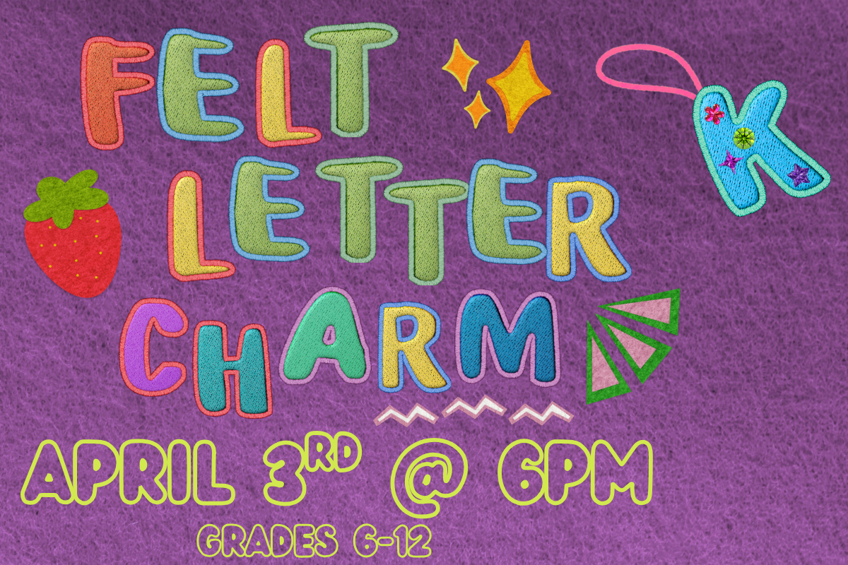 purple felt with felt letters that say felt letter charm with a felt strawberry and stars. april 3rd at 6pm grades 6-12 