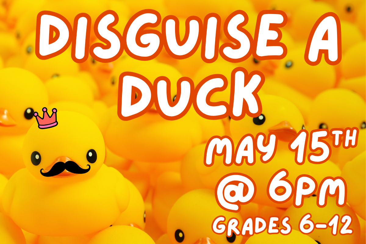 disguise a duck may 15th at 6pm grades 6-12 rubber duck background 