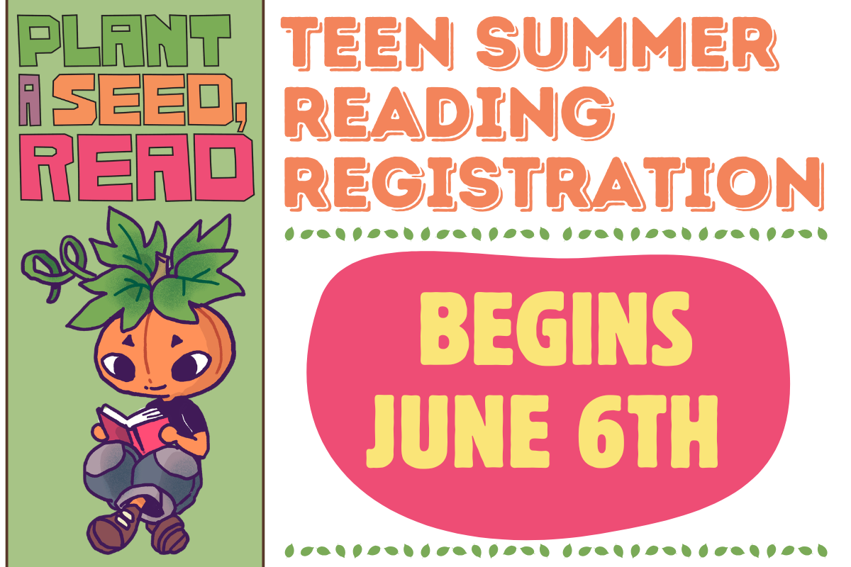 teen summer reading program begins june 6th for registration!