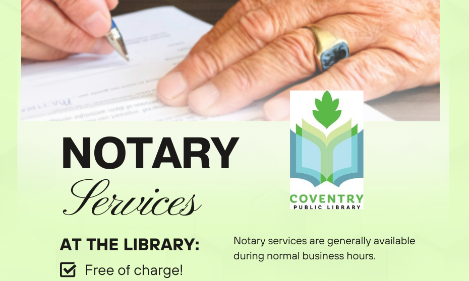 Need a notary? Free notary services provided by the Coventry Public Library!