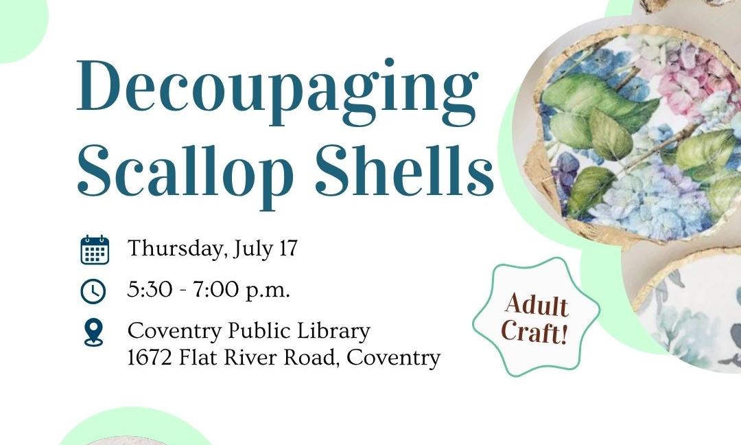 Join us for a fun & beautiful craft making decoupaged scallop shells!
