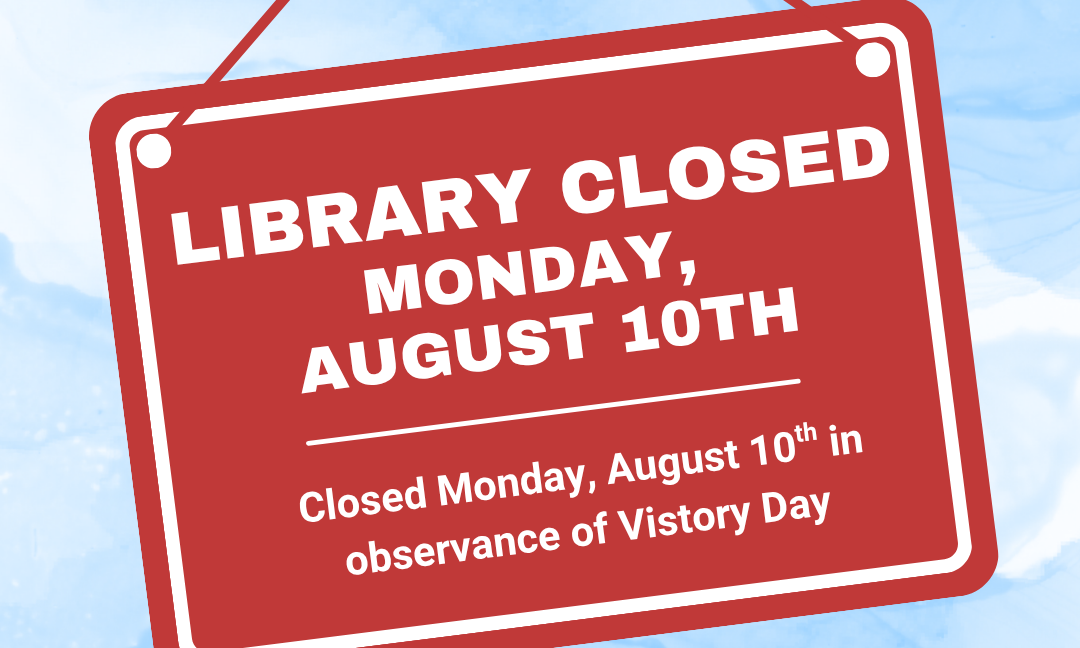 Image of library closed Monday August 10 2026